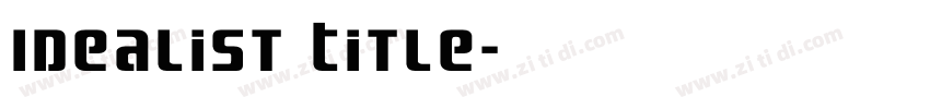 Idealist Title字体转换